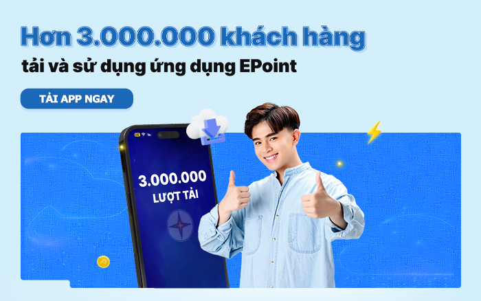 EPoint Đạt Mốc Hơn 3 Triệu Lượt Tải – Ứng Dụng Thanh Toán Hóa Đơn Điện An Toàn, Tiện Lợi