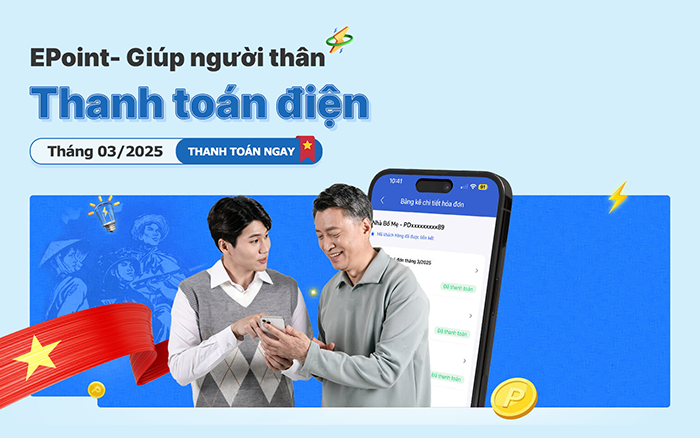 Bày Tỏ Quan Tâm, Thanh Toán Điện Giúp Người Thân Qua EPoint